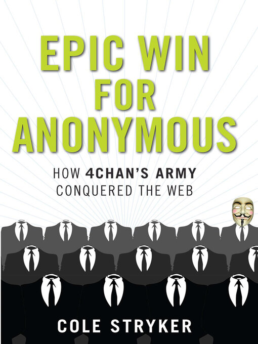 Title details for Epic Win for Anonymous by Cole Stryker - Wait list